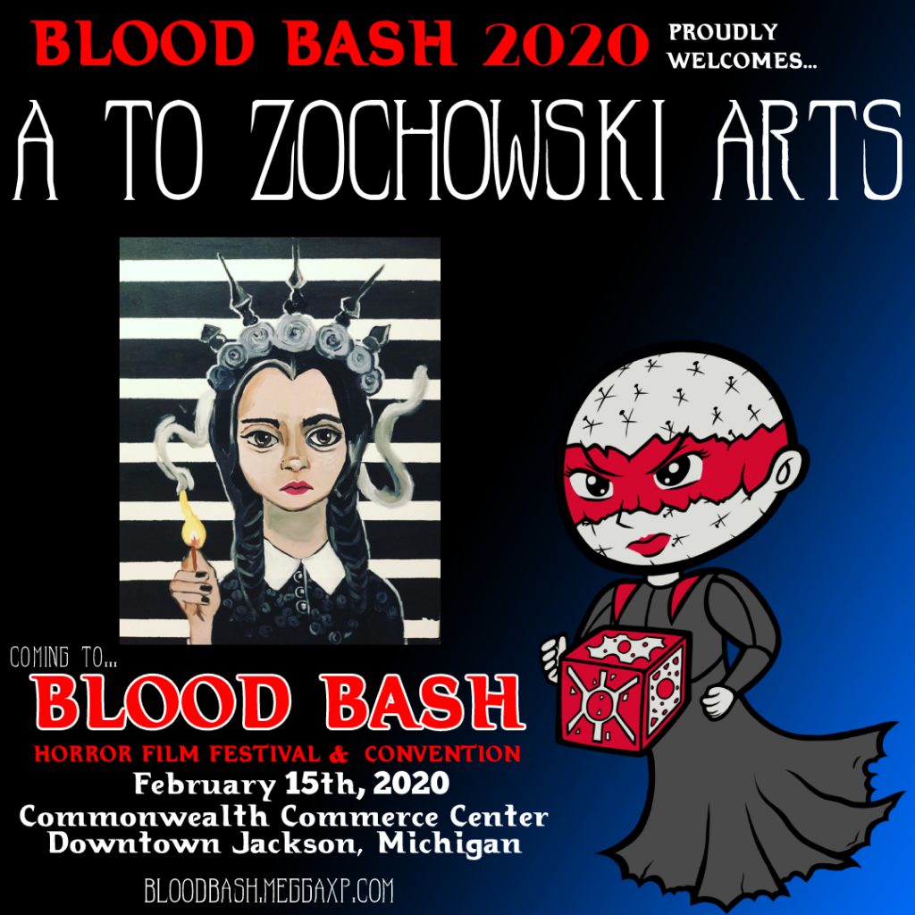 A To Zochowski Arts Coming to Blood Bash 2020!